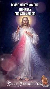 Divine Mercy Novena — Day 3 ✝️💙🎶 | Christian Music Meditation
