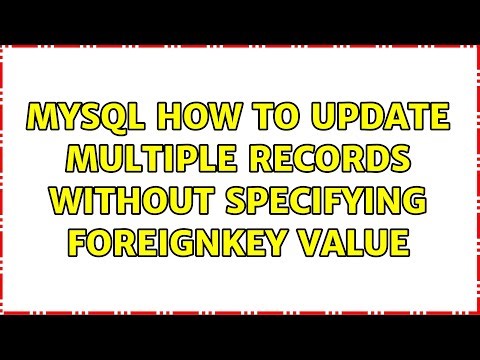 Mysql how to update multiple records without specifying foreignkey value