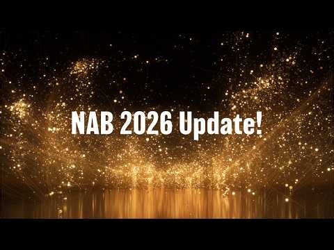 NAB 2026 Update!