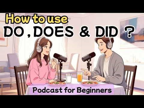 How to Use Do, Does & Did in English | Easy English | Beginners Level