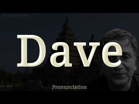Dave: Pronunciation, Meaning, & Spelling 