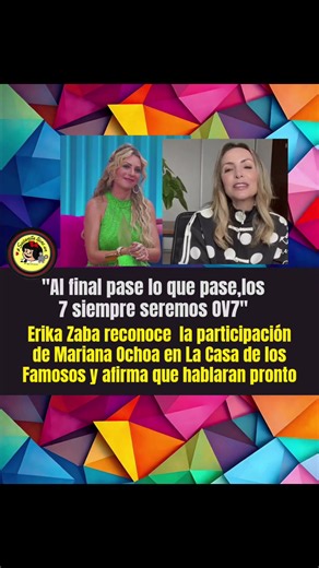 Erika Zaba reconoce la participación de Mariana Ochoa en La Casa de los Famosos y afirma que hablaran pronto Mariana Ochoa y Erika Zaba, exintegrantes del grupo OV7, enfrentan un fuerte distanciamiento y un conflicto mediático debido a las declaraciones que han hecho la una de la otra sobre los motivos que llevaron a la separación definitiva de la agrupación musical La tensión alcanzó su punto más alto con la participación de Mariana Ochoa en el reality show La Casa de los Famosos México. Durant