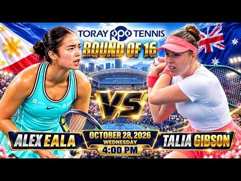🔴LIVE! ALEX EALA vs TALIA GIBSON •󠁏 ROUND OF 16 - TORAY PAN PACIFIC OPEN •󠁏 COMMENTARY & WATCHALONG