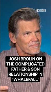 Josh Brolin On Complicated Father & Son Relationship In Whalefall #joshbrolin #whalefall
