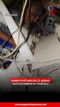 Sobrevivió más de 27 horas bajo escombros en Venezuela