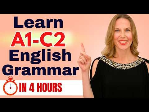 Learn English A1 to C2 in 4 Hours (Complete English Grammar Course for Beginners)