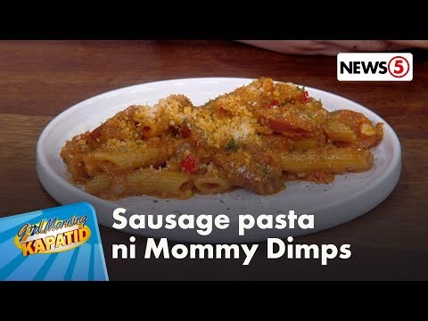 Luto Na: Creamy sausage pasta | Gud Morning Kapatid