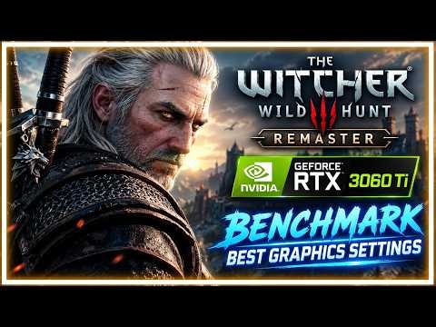 WITCHER 3 Remastered - RTX 3060 Ti BENCHMARK / Best Graphics Settings