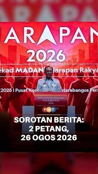 Sorotan Berita: 2 Petang, 26 Ogos 2026
