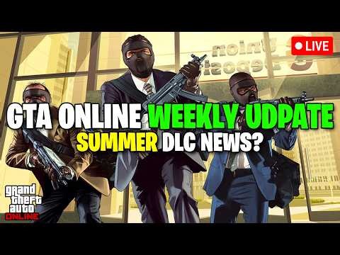🔴LIVE - GTA ONLINE WEEKLY UPDATE LIVE
