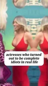 actresses who turned out to be complete idiots in real life
