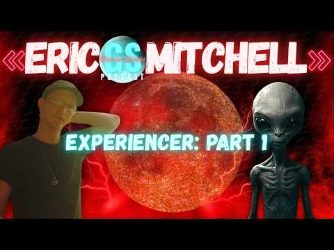 Orbs and Contact, Experiencers and Spies, Grifters and Leaders | Eric Mitchell
