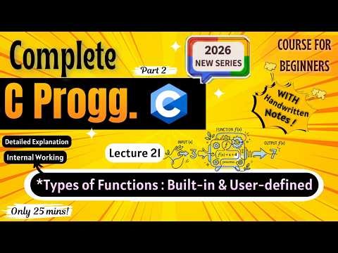 *Types of Functions - Built-in & User Defined* | Lec 21 | C Programming Full course for Beginners