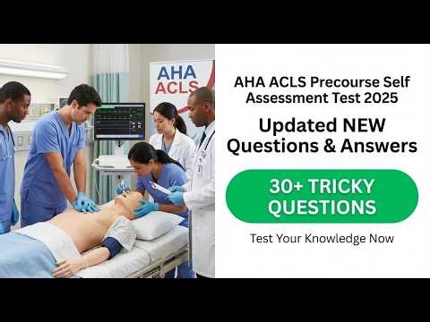 AHA ACLS Precourse Self Assessment Test 2026: New Updated Questions and Expert Answers Guide