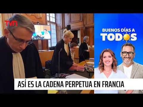 Nicolás Zepeda culpable: ¿Cómo es la cadena perpetua en Francia? | Buenos días a todos