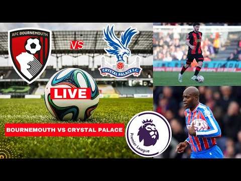Bournemouth vs Crystal Palace 3-0 Live Stream Premier League EPL Football Match Score Highlights FC