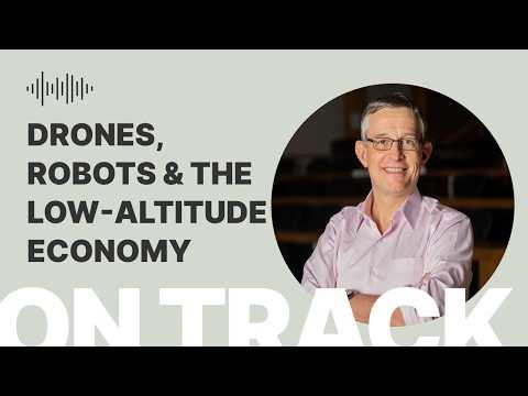 Drones, Robots & the Low-Altitude Economy: A New Industry Is Born