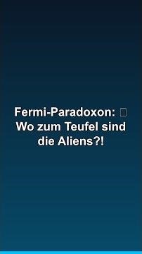 Fermi-Paradoxon: 👽 Wo zum Teufel sind die Aliens?! #shorts