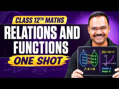RELATIONS & FUNCTIONS in One Shot | All Concepts & PYQs Covered | Class 12th JEE Maths