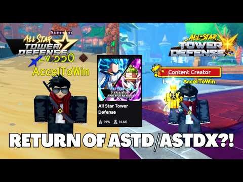 THE RETURN OF ALL STAR TOWER DEFENSE X?! ASTDX UPDATE?!