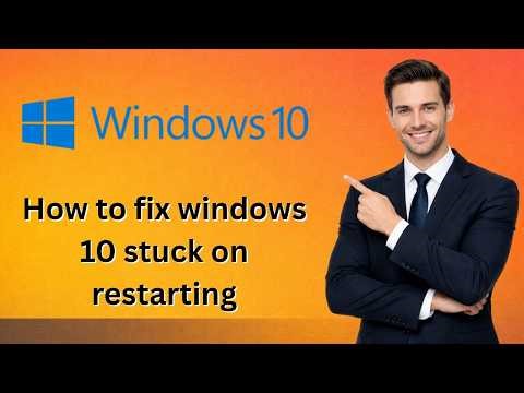 How to fix windows 10 stuck on restarting (Latest Update)