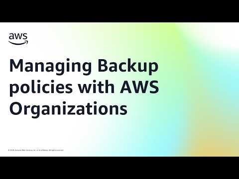 Managing Backup policies with AWS Organizations | Amazon Web Services