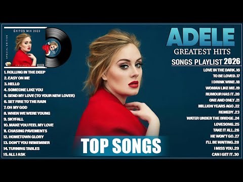 Top ADELE Songs Playlist 2026 💚 ADELE Greatest Hits Collection Of All Time #1