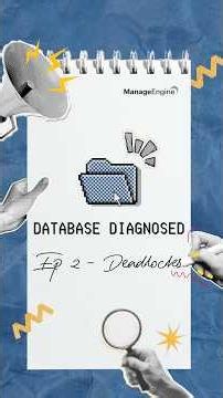 Deadlocks - Database Diagnosed Ep 2 #applicationsmanager #databaseconcepts #databaseissues #database