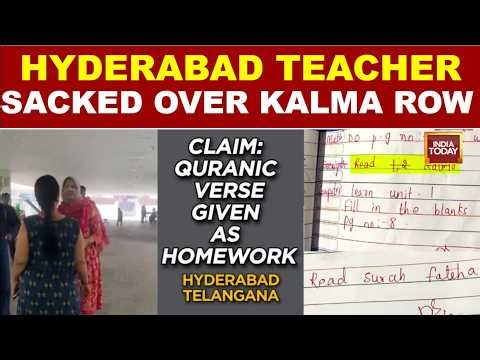 Hyderabad School Sacks Teacher For Asking Class Two Hindu Student To Recite Kalma | India Today