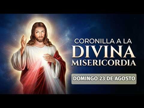 Coronilla a la divina misericordia de hoy Domingo 23 de Agosto del 2026