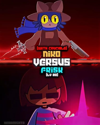 Niko with Crucible Vs Frisk #undertale #oneshot