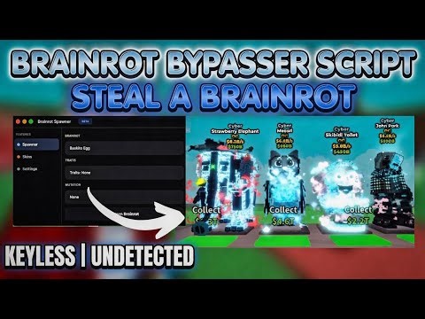 [NEW] Brainrot Bypasser Script - Steal A Brainrot Script | KEYLESS, UNDETECTED, UNLI SPAWN