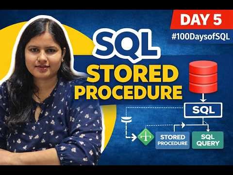 SQL Stored Procedures in 10 Min | Step-by-Step Practical Example + Interview Q&A (2026) | Day 5/100