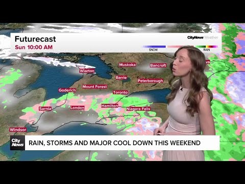 Rain, storms and major cool down this weekend in Toronto