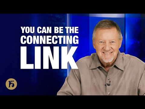 You Can Be the Connecting Link | Give Him 15: Daily Prayer with Dutch | October 13, 2026