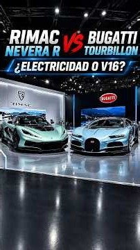 Rimac Nevera R vs. Bugatti Tourbillon: ¿electricidad o V16?