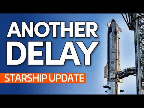 SpaceX Delays Flight 13 Further, Flight 14 Testing Starts! | Starship Update