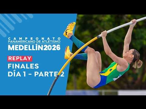 Finales Día 1 - Campeonato Panamericano de Atletismo Medellin 2026