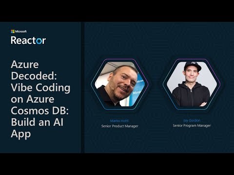 Azure Decoded: Vibe Coding on Azure Cosmos DB: Build an AI App