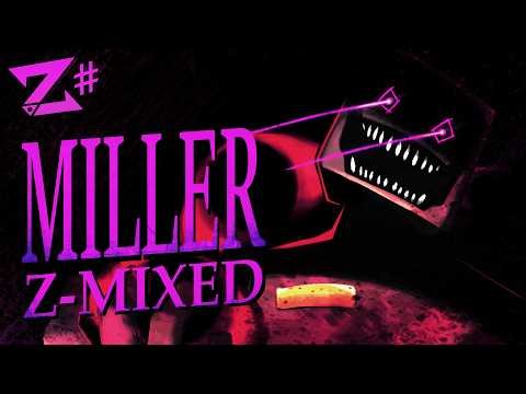 MILLER Z-MIXED ~ VS. OURPLE GUY REMIX