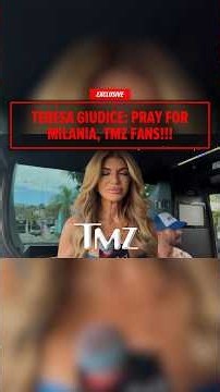 Teresa Giudice Asks For 'Lots of Prayers' for Daughter Milania on TMZ Tour