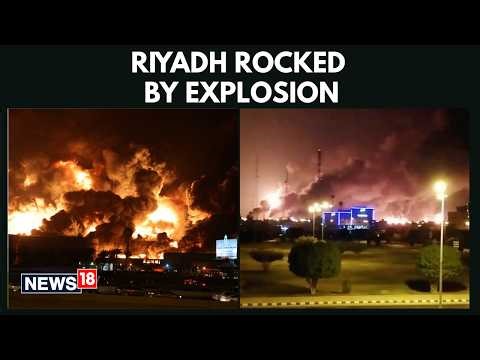 Massive Explosion Rocks Riyadh, Panic Spreads as Authorities Rush to Assess Situation | N18G