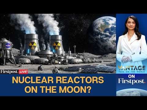 LIVE: Why US Wants to Go Nuclear on the Moon | Vantage on Firstpost | NASA | Artemis II | N18G