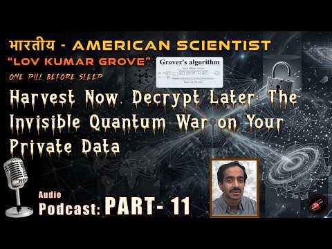 Harvest Now, Decrypt Later: The Invisible Quantum War on Your Private Data | grover's algorithm |