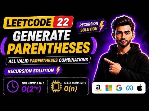 22. Generate Parentheses 🚀 Recursion & Backtracking Explained