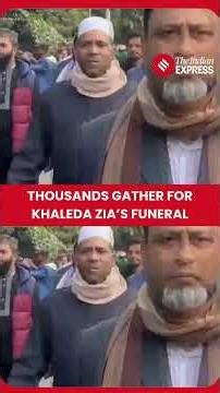 Bangladesh : Thousands gather in Dhaka for Khaleda Zia’s funeral prayer