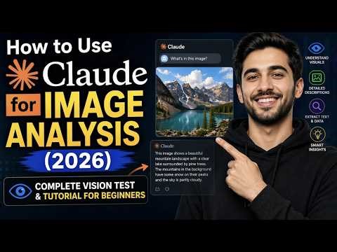 How to Use Claude for Image Analysis (2026) | Complete Vision Test & Tutorial for Beginners