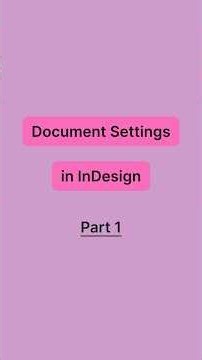 InDesign New Document Setup: 3 Key Settings