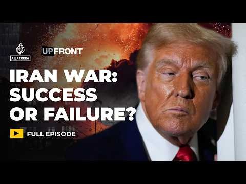 Iran war: US strategic success or diplomatic failure? | UpFront