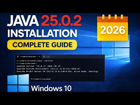 How to Install Java JDK 25.0.2 on Windows 10 | Step-by-Step Guide (2026)